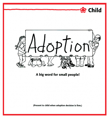 Foster-To-Adopt; explains the adoption process to the child