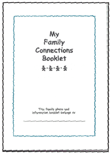family connections booklet records valuable information about the child entering foster care