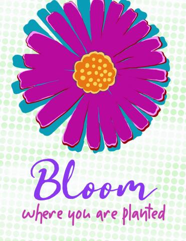 Bloom where you are planted encouragement card